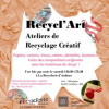 Recycl'Art Ateliers de recyclage créatif à La Recyclerie d'Anduze