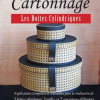 Cartonnage : Les boites cylindriques